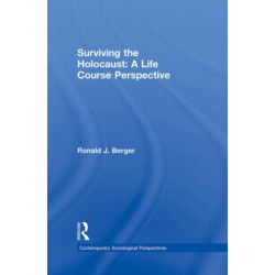 Surviving the Holocaust: A Life Course Perspective