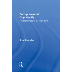 Entrepreneurial Opportunity: The Right Place at the Right Time