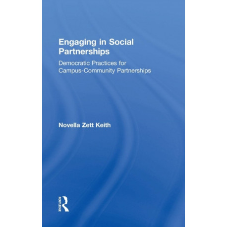 Engaging in Social Partnerships: Democratic Practices for Campus-Community Partnerships