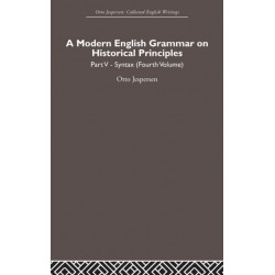 A Modern English Grammar on Historical Principles: Volume 5, Syntax (fourth volume)