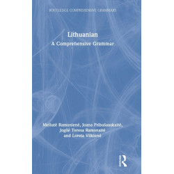 Lithuanian: A Comprehensive Grammar: A Comprehensive Grammar