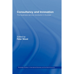 Consultancy and Innovation: The Business Service Revolution in Europe
