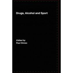Drugs, Alcohol and Sport: A Critical History