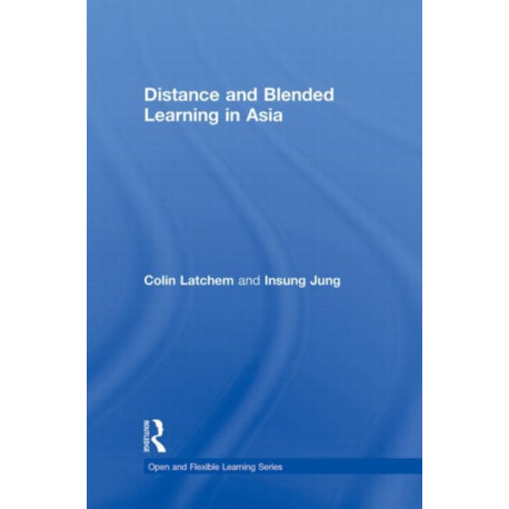 Distance and Blended Learning in Asia