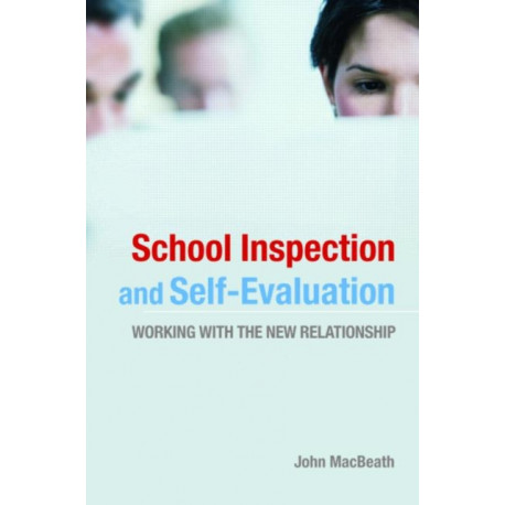 School Inspection & Self-Evaluation: Working with the New Relationship