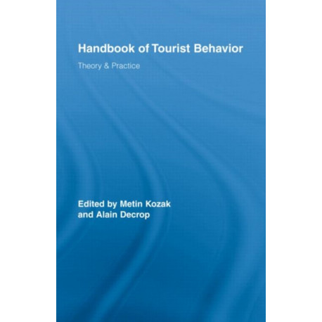 Handbook of Tourist Behavior: Theory & Practice