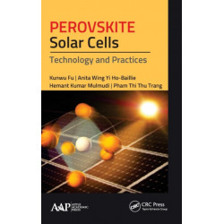 Perovskite Solar Cells: Technology and Practices