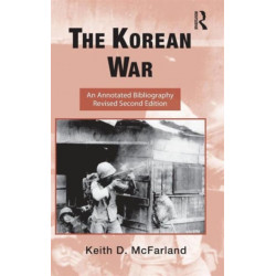 The Korean War: An Annotated Bibliography