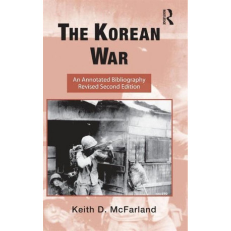 The Korean War: An Annotated Bibliography
