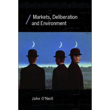 Markets, Deliberation and Environment
