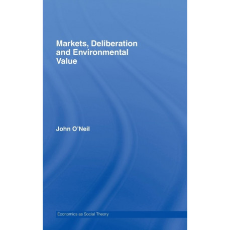 Markets, Deliberation and Environment