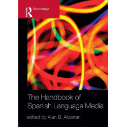 The Handbook of Spanish Language Media