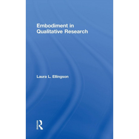 Embodiment in Qualitative Research