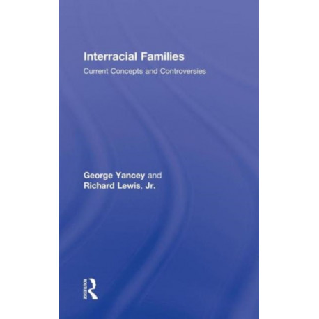 Interracial Families: Current Concepts and Controversies