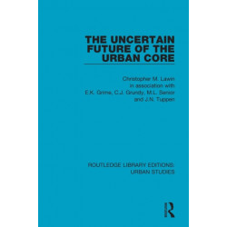 The Uncertain Future of the Urban Core