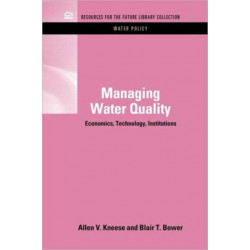 Managing Water Quality: Economics, Technology, Institutions