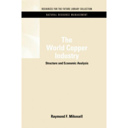 The World Copper Industry: Structure and Economic Analysis