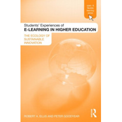 Students' Experiences of e-Learning in Higher Education: The Ecology of Sustainable Innovation