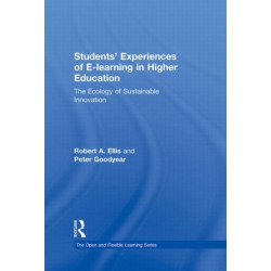 Students' Experiences of e-Learning in Higher Education: The Ecology of Sustainable Innovation