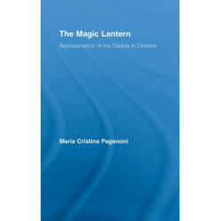 The Magic Lantern: Representations of the Double in Dickens
