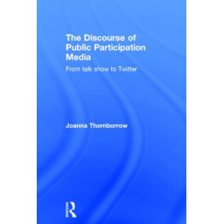 The Discourse of Public Participation Media: From talk show to Twitter