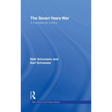 The Seven Years War: A Transatlantic History