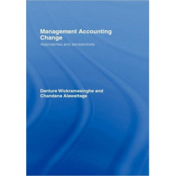Management Accounting Change: Approaches and Perspectives