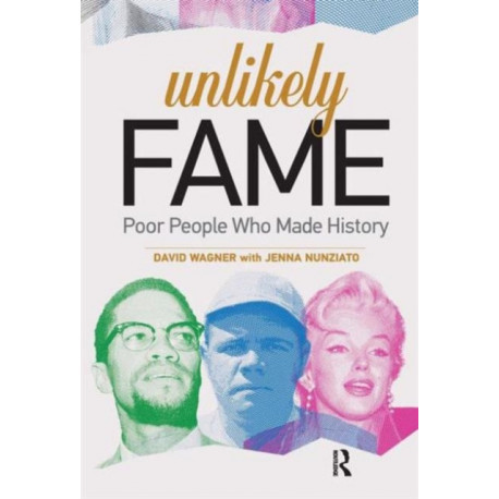 Unlikely Fame: Poor People Who Made History