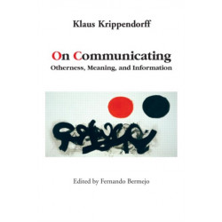 On Communicating: Otherness, Meaning, and Information
