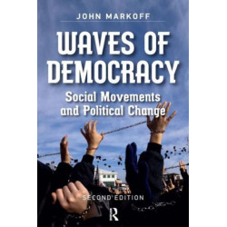 Waves of Democracy: Social Movements and Political Change, Second Edition