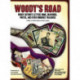Woody's Road: Woody Guthrie's Letters Home, Drawings, Photos, and Other Unburied Treasures