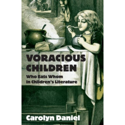 Voracious Children: Who Eats Whom in Children's Literature
