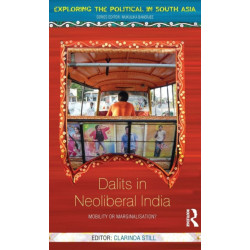 Dalits in Neoliberal India: Mobility or Marginalisation?