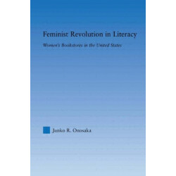 Feminist Revolution in Literacy: Women's Bookstores in the United States