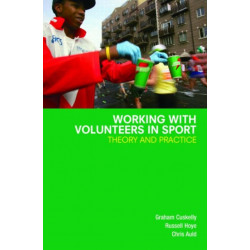 Working with Volunteers in Sport: Theory and Practice