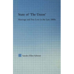 State of 'The Union': Marriage and Free Love in the Late 1800s