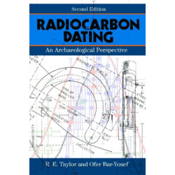 Radiocarbon Dating: An Archaeological Perspective