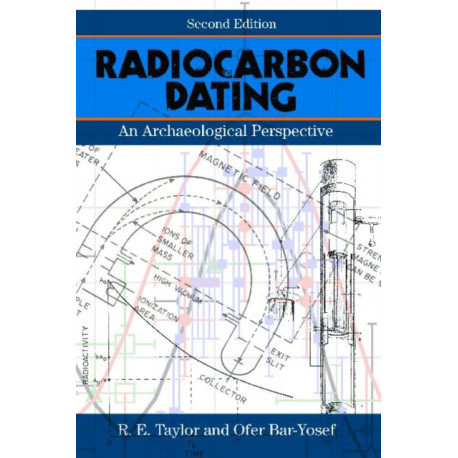 Radiocarbon Dating: An Archaeological Perspective