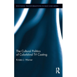 The Cultural Politics of Colorblind TV Casting