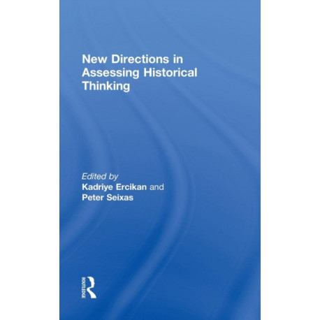 New Directions in Assessing Historical Thinking