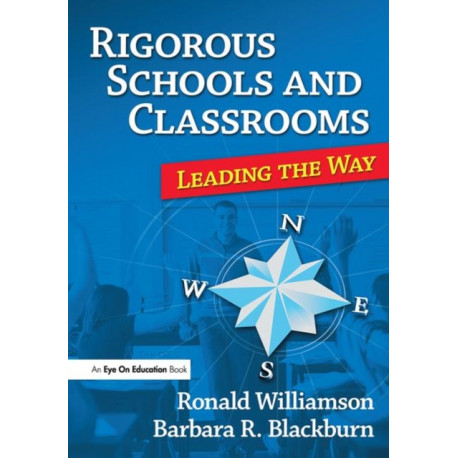 Rigorous Schools and Classrooms: Leading the Way