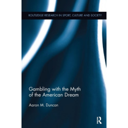 Gambling with the Myth of the American Dream