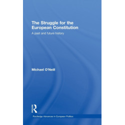The Struggle for the European Constitution: A Past and Future History