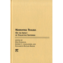 Narrating Trauma: On the Impact of Collective Suffering