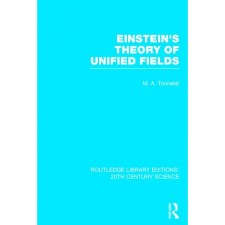 Einstein's Theory of Unified Fields