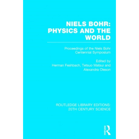 Niels Bohr: Physics and the World