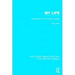 My Life: Recollections of a Nobel Laureate