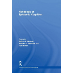Handbook of Epistemic Cognition