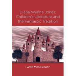 Diana Wynne Jones: The Fantastic Tradition and Children's Literature