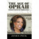 The Age of Oprah: Cultural Icon for the Neoliberal Era